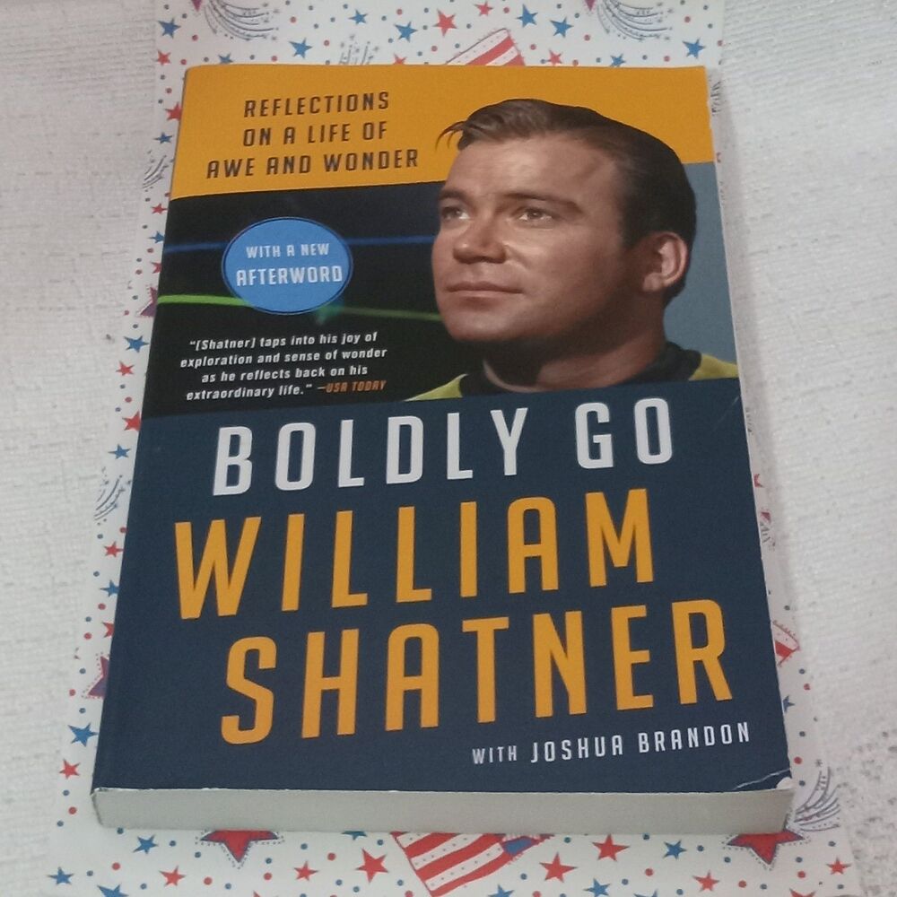 William Shatner Boldly Go Reflections on Life New Afterward Edition Paperback